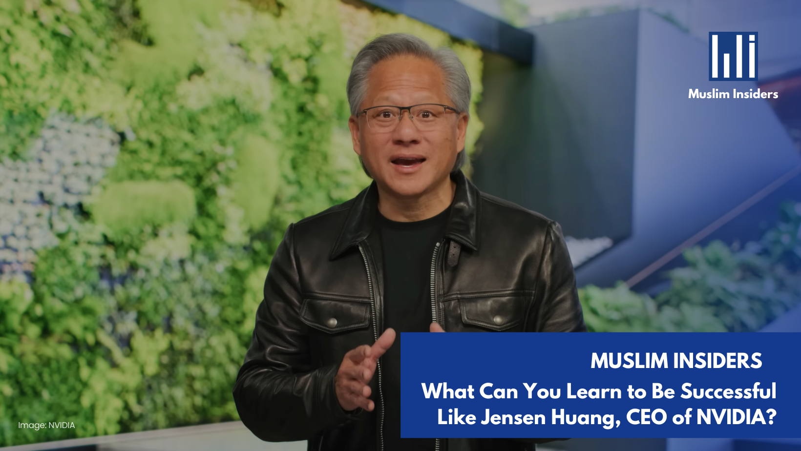 What Can You Learn to Be Successful Like Jensen Huang, CEO of NVIDIA